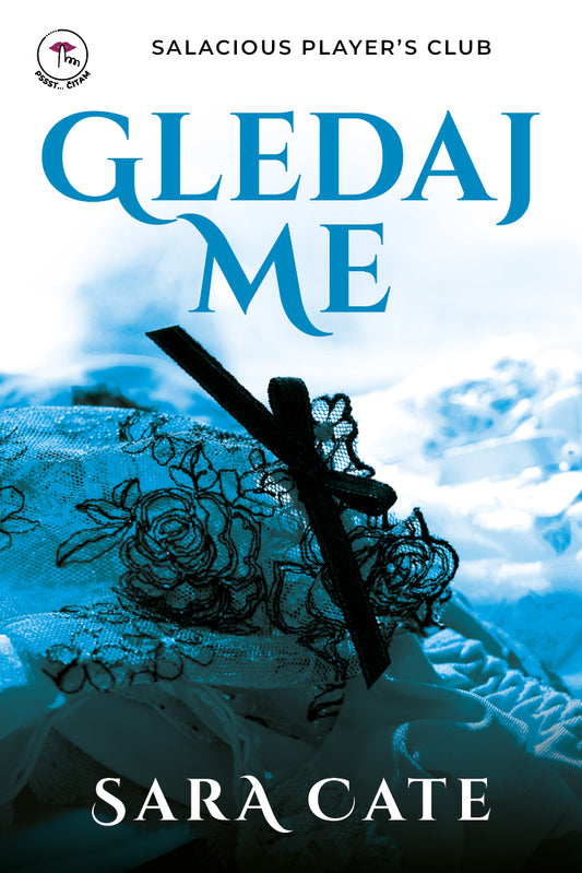 Gledaj me - Sara Cate